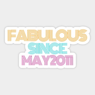 Fabulous Since May 2011 Sticker